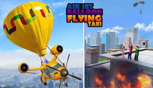 喷气气球飞行出租车Air Jet Balloon Flying Taxi Game 2019