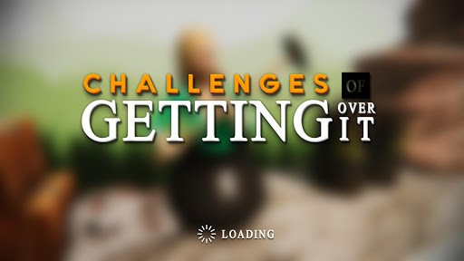 ChallengesOfGettingOverIt(克服它的挑战手游)