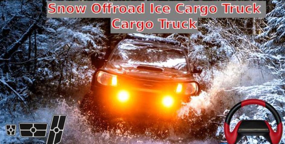 雪地越野冰货车Snow Offroad Ice Cargo Truck