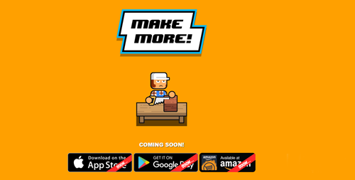Make More!